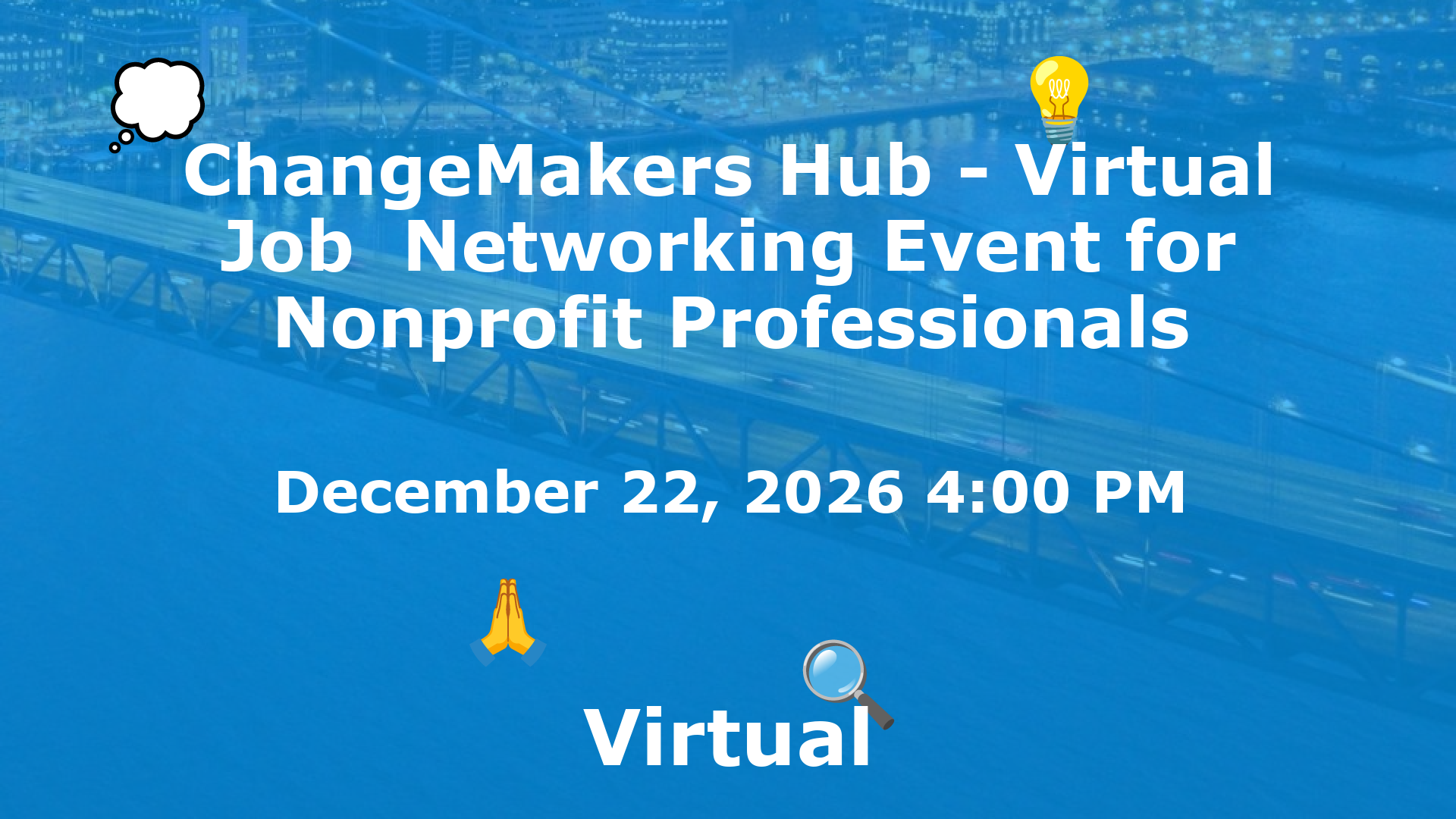 ChangeMakers Hub - Virtual Job  Networking Event for Nonprofit Professionals event image